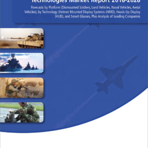 Military Augmented Reality (MAR) Technologies Market Report 2018-2028