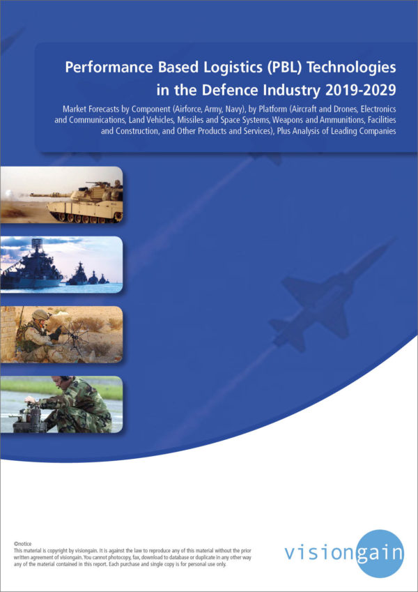 Performance Based Logistics (PBL) Technologies in the Defence Industry 2019-2029