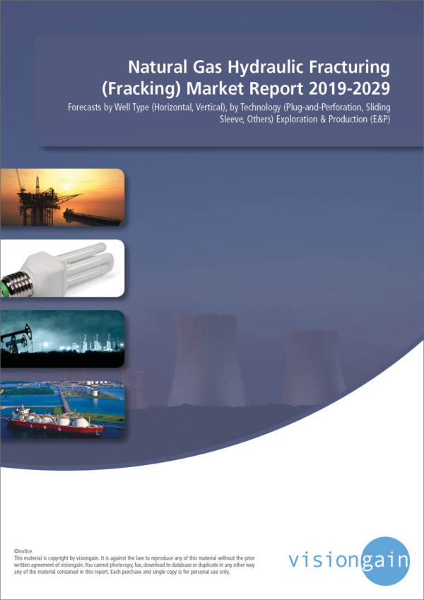Natural Gas Hydraulic Fracturing (Fracking) Market Report 2019-2029