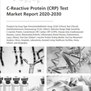 C-Reactive Protein (CRP) Test Market Report 2020-2030