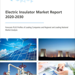 Electric Insulator Market Report 2020-2030