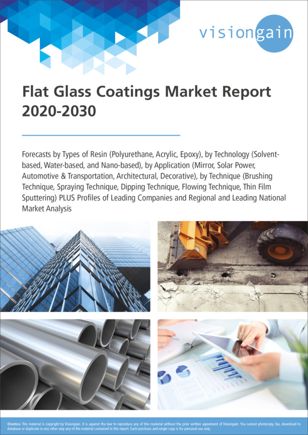 Flat Glass Coatings Market Report 2020-2030