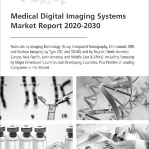 Medical Digital Imaging Systems Market Report 2020-2030