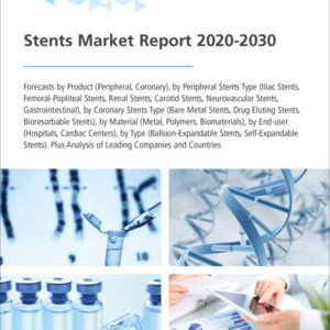 Stents Market Report 2020-2030