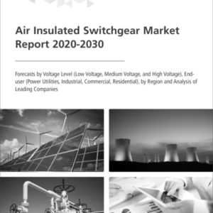 Air Insulated Switchgear Market Report 2020-2030