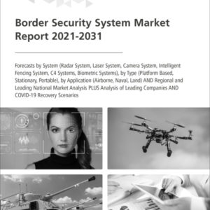 Border Security System Market Report 2021-2031