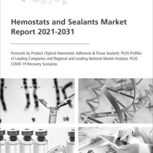 Hemostats and Sealants Market Report 2021-2031