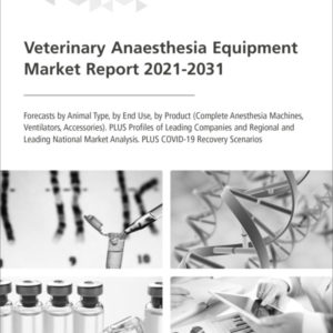 Veterinary Anaesthesia Equipment Market Report 2021-2031