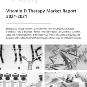 Vitamin D Therapy Market Report 2021-2031
