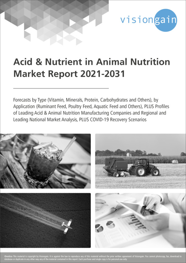 Acid & Nutrient in Animal Nutrition Market Report 2021-2031