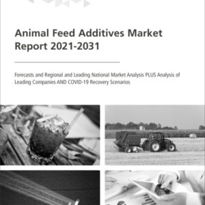Animal Feed Additives Market Report 2021-2031