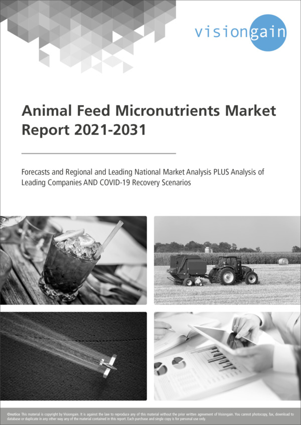 Animal Feed Micronutrients Market Report 2021-2031