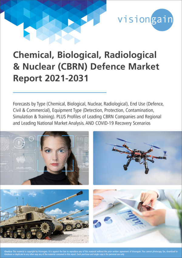 Chemical, Biological, Radiological & Nuclear (CBRN) Defence Market Report 2021-2031