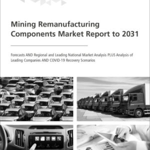 Cover Mining Remanufacturing Components Market Report to 20311