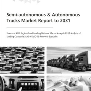 Cover Semi-autonomous & Autonomous Trucks Market Report to 20311