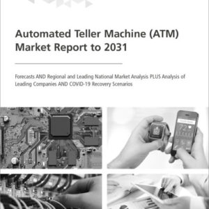Cover Automated Teller Machine (ATM) Market Report to 2031