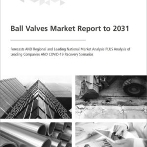 Cover Ball Valves Market Report to 2031