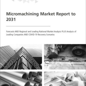 Cover Micromachining Market Report to 2031