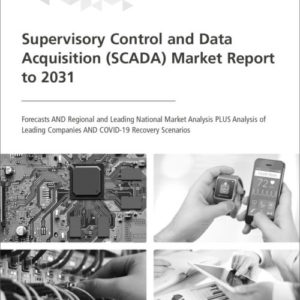 Cover Supervisory Control and Data Acquisition (SCADA) Market Report to 2031