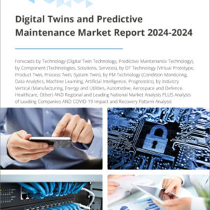 Digital Twins and Predictive Maintenance Market Report 2024-2024
